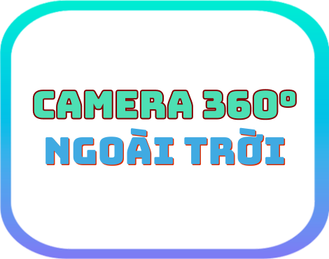 Camera 360 độ ngoài trời