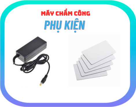 Phụ kiện máy chấm công
