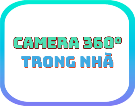 Camera 360 độ trong nhà
